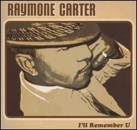 I'll Remember U von Raymone Carter