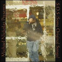 S.O.S. (Some Original Songs) von Michael Nickolas