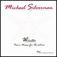 Winter: Piano Music for Christmas von Michael Silverman