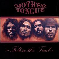 Follow the Trail von Mother Tongue