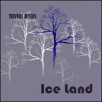 Ice Land von Trivers Myers