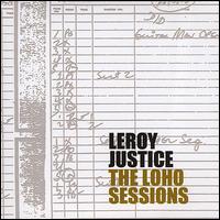 Loho Sessions von Leroy Justice