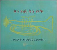 Dark Wood, Dark Water von Chad McCullough