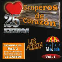 Gruperos de Corazon 25 Exitos, Vol. 1 von Grupo Mojado