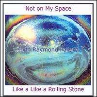 Not on My Space von John Raymond Pollard