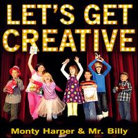 Let's Get Creative von Monty Harper