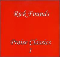 Praise Classics, Vol. 1 von Rick Founds