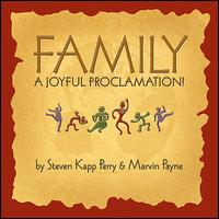 Family: A Joyful Proclamation! von Steven Kapp Perry