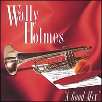 Good Mix von Wally Holmes