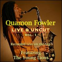 Live & Uncut, Vol. 1 von Quamon Fowler