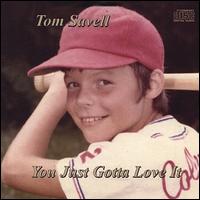 You Just Gotta Love It von Tom Savell