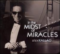 In the Midst of Miracles von Alex Kallao