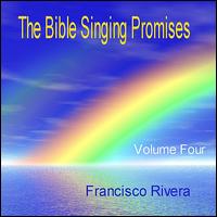 Bible Singing Promises, Vol. 4 von Francisco Rivera