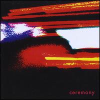 Ceremony von Ceremony