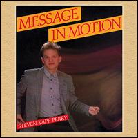 Message in Motion von Steven Kapp Perry