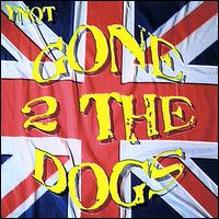 Gone 2 the Dogs von Ynot