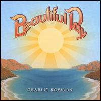 Beautiful Day von Charlie Robison