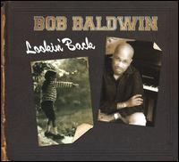 Lookin' Back von Bob Baldwin