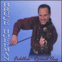 Fiddlin' Round One von Bruce Hoffman