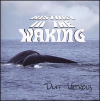 History in the Waking von Duff Watrous