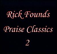 Praise Classics, Vol. 2 von Rick Founds