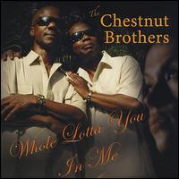 Whole Lotta You in Me von The Chestnut Brothers