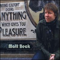 Anything Which Gives You Pleasure von Matt Beck