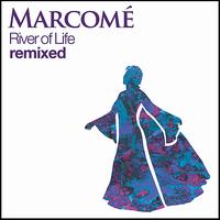 River of Life Remixed von Marcome