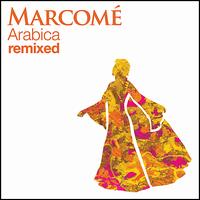 Arabica Remixed von Marcome