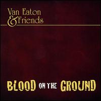 Blood on the Ground von Van Eaton