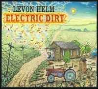 Electric Dirt von Levon Helm