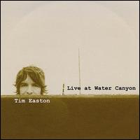 Live at Water Canyon von Tim Easton