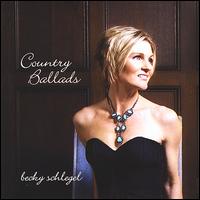 Country Ballads von Becky Schlegel