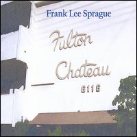 Fulton Chateau von Frank Lee Sprague