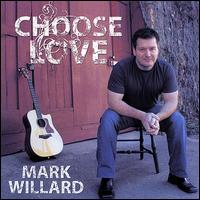 Choose Love von Mark Willard