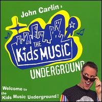 Welcome to the Kids Music Underground! von John Carlin