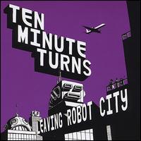 Leaving Robot City von Ten Minute Turns