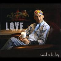 Love: Still the Greatest von David M. Bailey