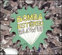 Blow Up von Bomba Estéreo