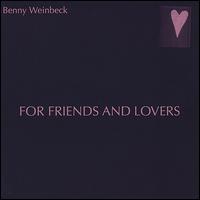 For Friends and Lovers von Benny Weinbeck