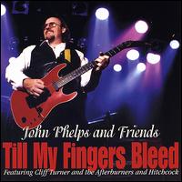 Till My Fingers Bleed von John Phelps