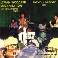 Live at J.J.'s Lounge, 1974 von Lyman Woodwark