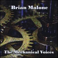 Mechanical Voices von Brian Malone