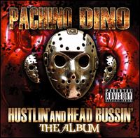 Hustlin' and Head Bussin' von Pachino Dino