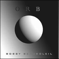 Orb von Bobby Beausoleil