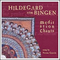 Meditation Chants of Hildegard von Bingen von Norma Gentile