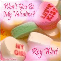 Won't You Be My Valentine von Roy West