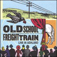 Live in Ashland von Old School Freight Train