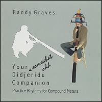 Your "Somewhat Odd" Didjeridu Companion von Randy Graves