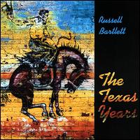 Texas Years von Russ Bartlett